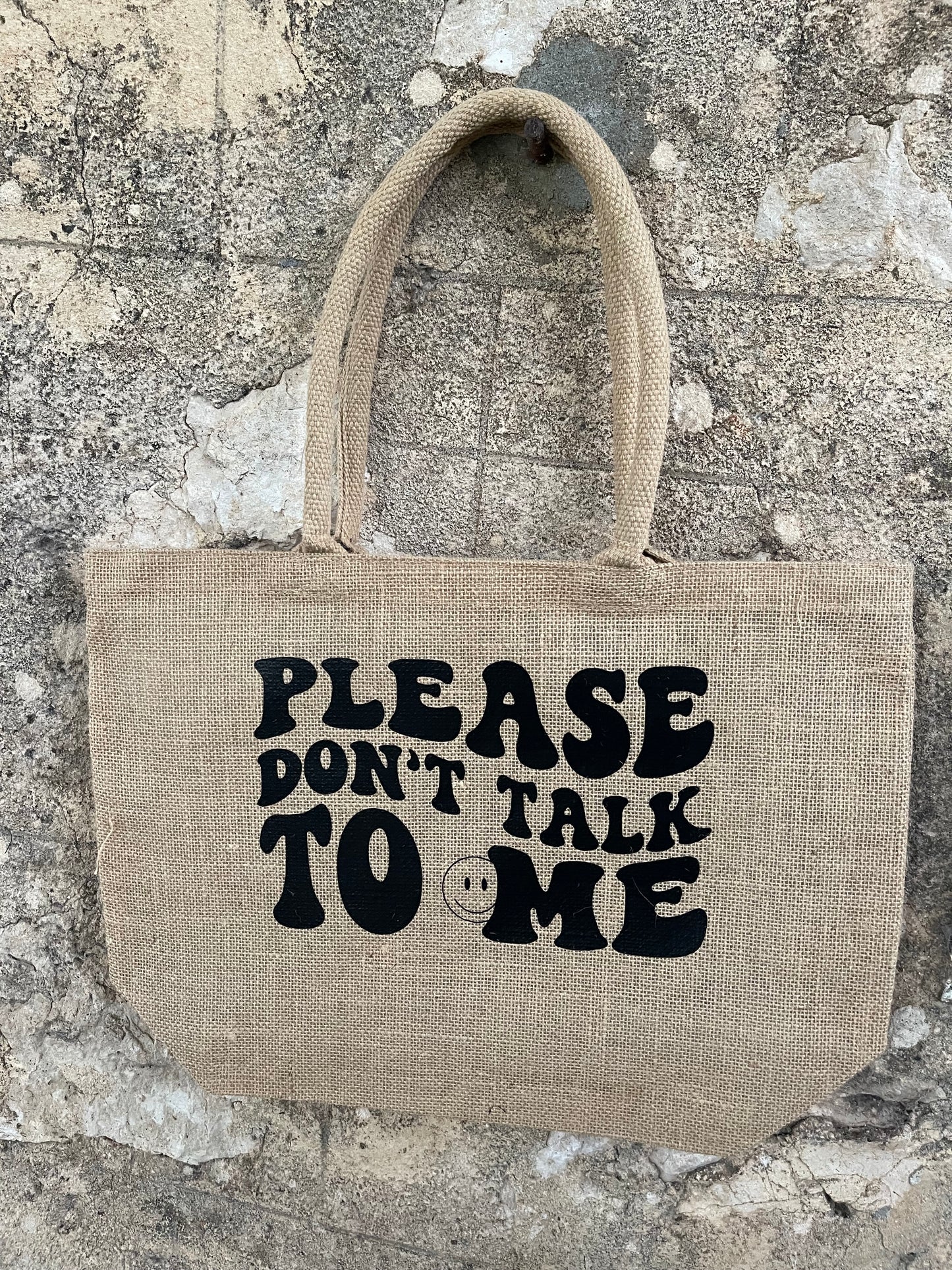 Market garden hessian Shopping bag - Please don’t talk to me