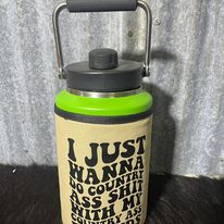 Printed Yeti Rambler gallon cover -I just wanna do country ass shit with my country ass friends