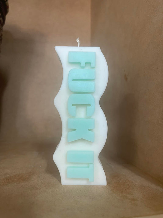 Candle - Fuck It