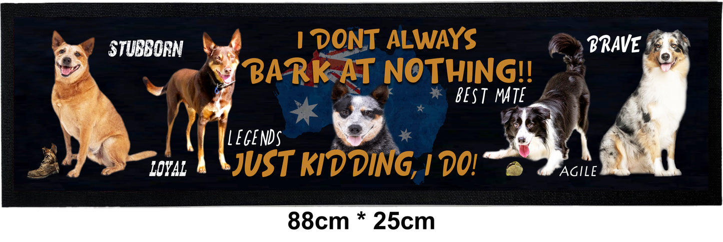 Bar Mat - Bark at nothing