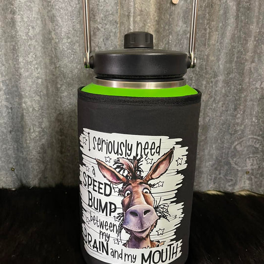 Printed  Yeti Rambler gallon cover - I seriously need a speed bump