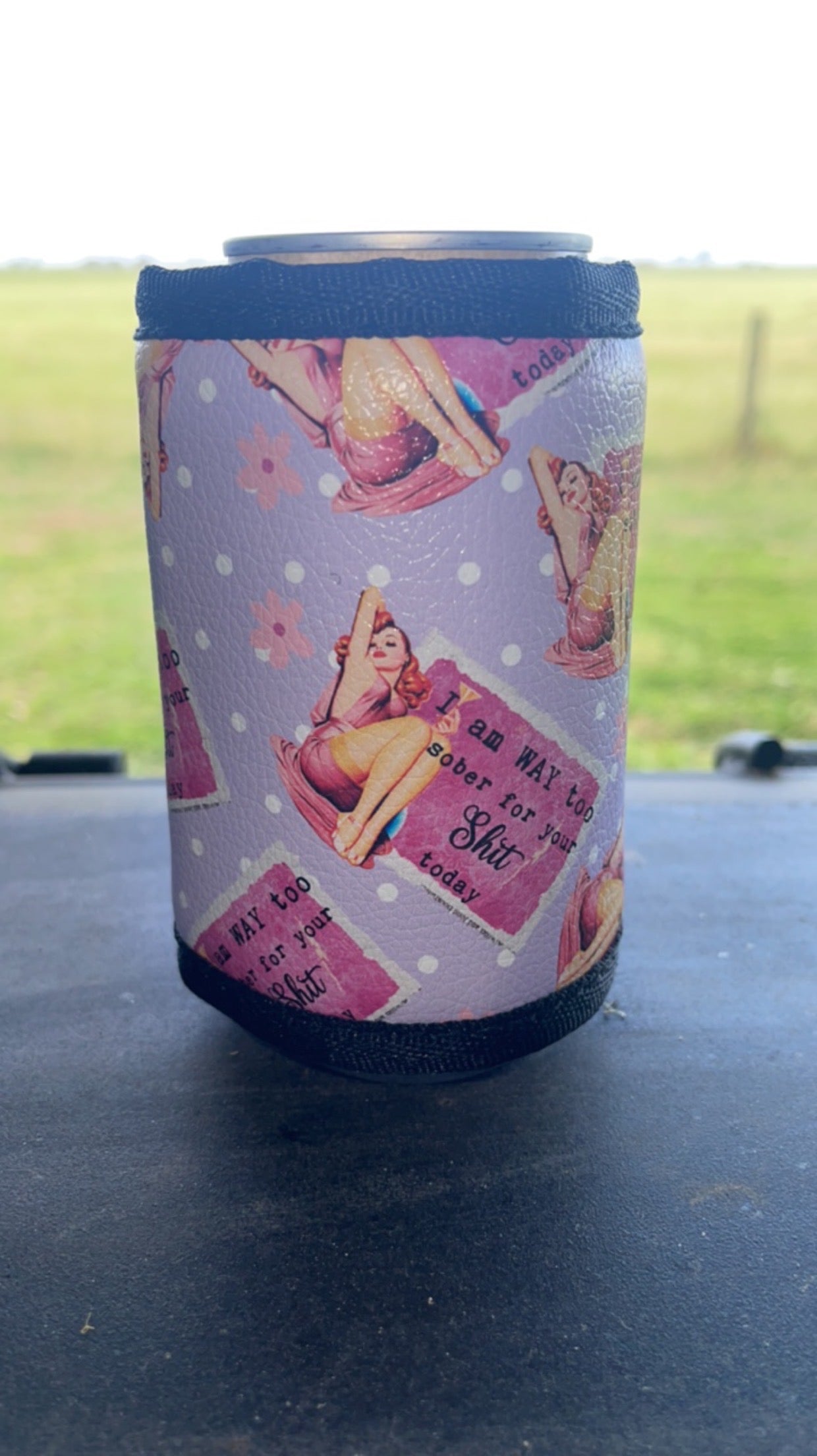 Vinyl Stubby Holder - I’m way to sober for your shit today