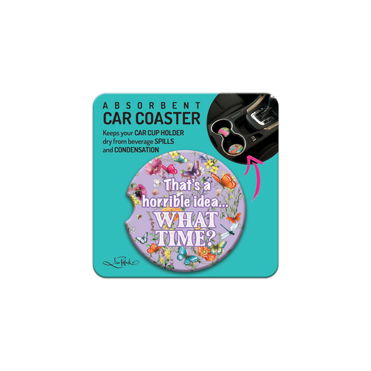 Lisa Pollock Car Coaster - That's a horrible idea