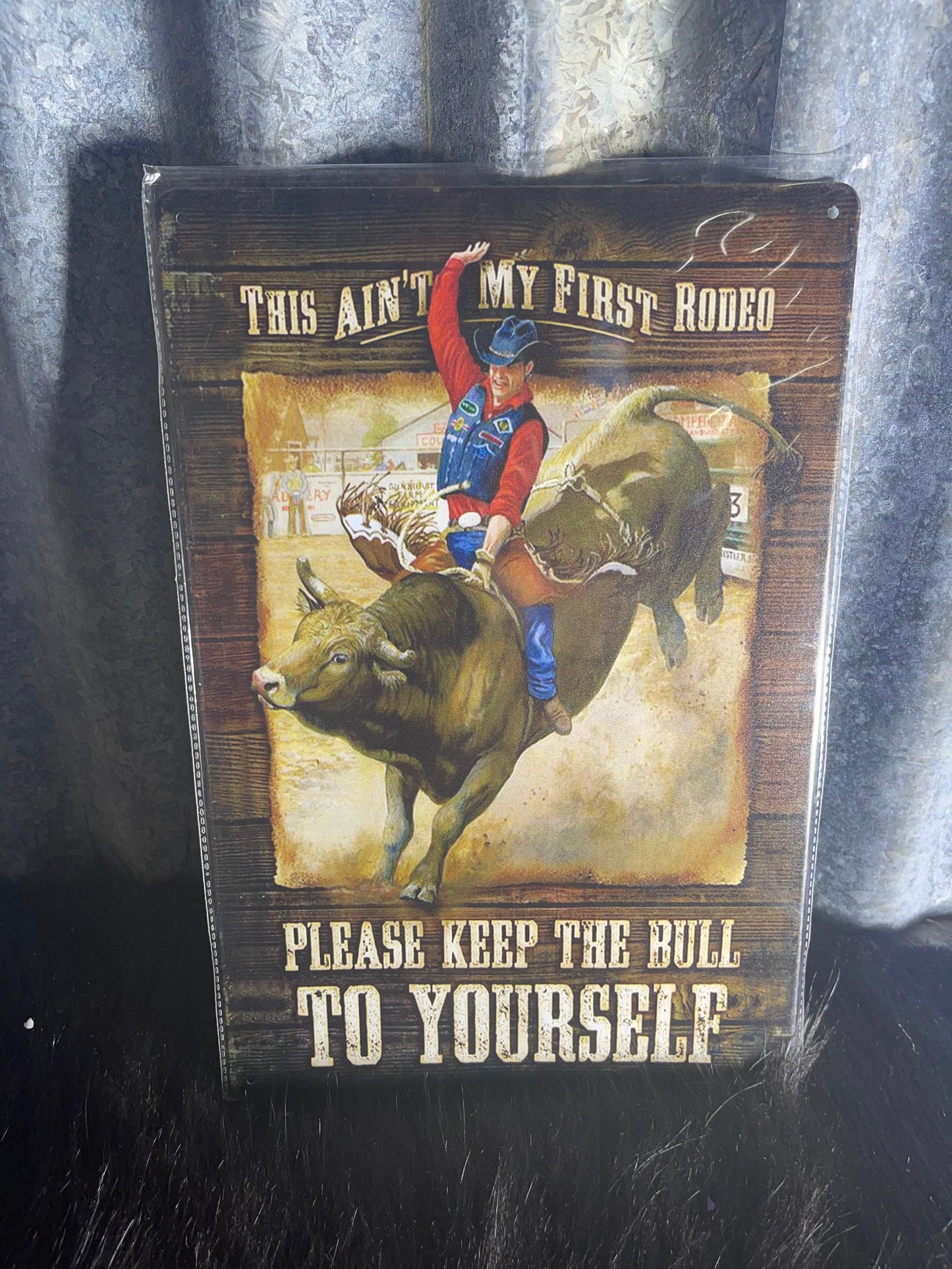 Tin Sign - Ain't my first rodeo
