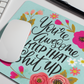 Mouse pad, Swear - You're Awesome, Keep That Shit Up